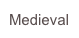 Medieval