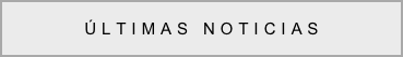 ÚLTIMAS NOTICIAS